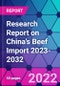 Research Report on China's Beef Import 2023-2032 - Product Image