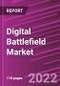 Digital Battlefield Market Share, Size, Trends, Industry Analysis Report, By Technology; By Platform; By Application; By Region; Segment Forecast, 2022-2030 - Product Image