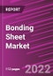 Bonding Sheet Market Share, Size, Trends, Industry Analysis Report, By Adhesive Material; By End-Use; By Region; Segment Forecast, 2022-2030 - Product Image