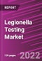 Legionella Testing Market Share, Size, Trends, Industry Analysis Report, By Application , By End-Use (Hospitals, Clinics, Diagnostic Labs, Water Treatme - Product Image