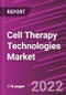 Cell Therapy Technologies Market Share, Size, Trends, Industry Analysis Report, By Product; By Process; By Cell Type; By End-Use; By Region; Segment Forecast, 2022-2030 - Product Image