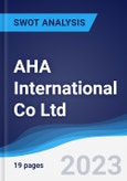 AHA International Co Ltd - Strategy, SWOT and Corporate Finance Report- Product Image