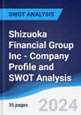 Shizuoka Financial Group Inc - Company Profile and SWOT Analysis- Product Image