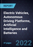 Growth Opportunities in Electric Vehicles, Autonomous Driving Platforms, Artificial Intelligence and Batteries- Product Image