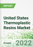 United States Thermoplastic Resins Market 2022-2026- Product Image