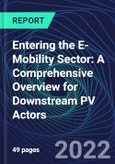 Entering the E-Mobility Sector: A Comprehensive Overview for Downstream PV Actors- Product Image