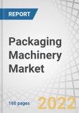 Packaging Machinery Market by Machine Type (Filling, Labeling, Form-Fill-Seal, Cartoning, Palletizing, Wrapping), End-use industry (Food, Pharmaceutical, Beverages, Chemical), Technology, and Region - Global Forecast to 2027- Product Image