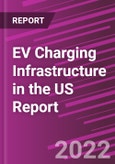 EV Charging Infrastructure in the US Report- Product Image