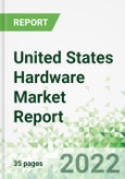 United States Hardware Market Report 2022-2026- Product Image