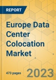 Europe Data Center Colocation Market - Industry Outlook & Forecast 2023-2028- Product Image