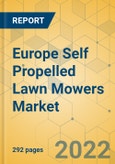 Europe Self Propelled Lawn Mowers Market - Comprehensive Study & Strategic Assessment 2022-2027- Product Image