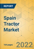 Spain Tractor Market - Industry Analysis & Forecast 2022-2028- Product Image