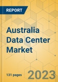 Australia Data Center Market - Investment Analysis & Growth Opportunities 2023-2028- Product Image