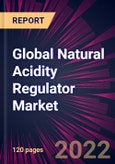 Global Natural Acidity Regulator Market 2023-2027- Product Image