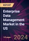 Enterprise Data Management Market in the US 2024-2028 - Product Thumbnail Image
