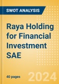 Raya Holding for Financial Investment SAE (RAYA) - Financial and Strategic SWOT Analysis Review- Product Image