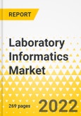 Laboratory Informatics Market - A Global Market and Regional Analysis: Focus on Type, Offering, Component, Deployment, End User, and Region Analysis - Analysis and Forecast, 2022-2032- Product Image