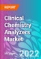 Clinical Chemistry Analyzers Market - Product Image