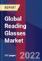 Global Reading Glasses Market Size, Share, and Growth Analysis by Age Group., Type, and Region - Industry Forecast 2023-2030 - Product Image