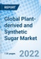 Global Plant-derived and Synthetic Sugar Market Size, Trends and Growth Opportunity, By Type, By Form, By Application, By Region and forecast till 2027. - Product Thumbnail Image