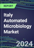 2023-2028 Italy Automated Microbiology Market - Growth Opportunities, 2023 Supplier Shares by Assay, Five-Year Segmentation Forecasts - Competitive Strategies and SWOT Analysis, Instrumentation Pipeline, Emerging Technologies, Market Barriers and Risks- Product Image