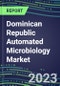 2023-2028 Dominican Republic Automated Microbiology Market - Growth Opportunities, 2023 Supplier Shares by Assay, Five-Year Segmentation Forecasts - Competitive Strategies and SWOT Analysis, Instrumentation Pipeline, Emerging Technologies, Market Barriers and Risks - Product Thumbnail Image