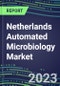2023-2028 Netherlands Automated Microbiology Market - Growth Opportunities, 2023 Supplier Shares by Assay, Five-Year Segmentation Forecasts - Competitive Strategies and SWOT Analysis, Instrumentation Pipeline, Emerging Technologies, Market Barriers and Risks - Product Thumbnail Image