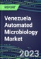 2023-2028 Venezuela Automated Microbiology Market - Growth Opportunities, 2023 Supplier Shares by Assay, Five-Year Segmentation Forecasts - Competitive Strategies and SWOT Analysis, Instrumentation Pipeline, Emerging Technologies, Market Barriers and Risks - Product Thumbnail Image