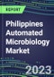 2023-2028 Philippines Automated Microbiology Market - Growth Opportunities, 2023 Supplier Shares by Assay, Five-Year Segmentation Forecasts - Competitive Strategies and SWOT Analysis, Instrumentation Pipeline, Emerging Technologies, Market Barriers and Risks - Product Thumbnail Image