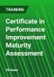 Certificate in Performance Improvement Maturity Assessment - Product Thumbnail Image