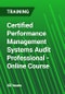 Certified Performance Management Systems Audit Professional - Online Course - Product Thumbnail Image