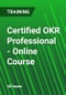 Certified OKR Professional - Online Course - Product Thumbnail Image