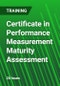 Certificate in Performance Measurement Maturity Assessment - Product Thumbnail Image