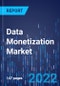 Data Monetization Market Outlook by Method, Component, Deployment Mode, Enterprise Size, End-User Vertical - Forecast to 2030 - Product Image