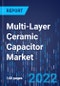 Multi-Layer Ceramic Capacitor Market Outlook by Type, Rated Voltage Range, Dielectric Type, End User - Growth Forecast to 2030 - Product Image