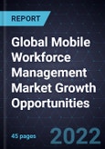 Global Mobile Workforce Management (MWM) Market Growth Opportunities- Product Image