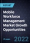 Mobile Workforce Management (MWM) Market Growth Opportunities - Product Thumbnail Image
