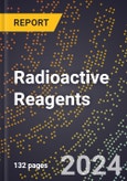 2023 Global Forecast For Radioactive Reagents (Both Diagnostic and Therapeutic) (2023-2028 Outlook) - Manufacturing & Markets Report- Product Image
