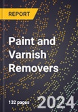 2024 Global Forecast for Paint and Varnish Removers (2025-2030 Outlook) - Manufacturing & Markets Report- Product Image