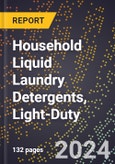 2024 Global Forecast for Household Liquid Laundry Detergents, Light-Duty (2025-2030 Outlook) - Manufacturing & Markets Report- Product Image
