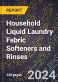 2024 Global Forecast for Household Liquid Laundry Fabric Softeners and Rinses (2025-2030 Outlook) - Manufacturing & Markets Report- Product Image