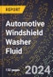 2024 Global Forecast for Automotive Windshield Washer Fluid (2025-2030 Outlook) - Manufacturing & Markets Report - Product Image