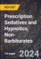 2024 Global Forecast for Prescription Sedatives and Hypnotics, Non-Barbiturates (2025-2030 Outlook) - Manufacturing & Markets Report - Product Image
