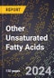 2023 Global Forecast For Other Unsaturated Fatty Acids (2023-2028 Outlook) - Manufacturing & Markets Report - Product Thumbnail Image