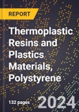 2024 Global Forecast for Thermoplastic Resins and Plastics Materials, Polystyrene (2025-2030 Outlook) - Manufacturing & Markets Report- Product Image