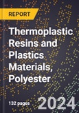 2024 Global Forecast for Thermoplastic Resins and Plastics Materials, Polyester (2025-2030 Outlook) - Manufacturing & Markets Report- Product Image