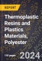 2024 Global Forecast for Thermoplastic Resins and Plastics Materials, Polyester (2025-2030 Outlook) - Manufacturing & Markets Report - Product Thumbnail Image