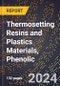2024 Global Forecast for Thermosetting Resins and Plastics Materials, Phenolic (2025-2030 Outlook) - Manufacturing & Markets Report - Product Thumbnail Image