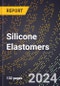 2024 Global Forecast for Silicone Elastomers (2025-2030 Outlook) - Manufacturing & Markets Report - Product Image