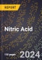 2024 Global Forecast for Nitric Acid (2025-2030 Outlook) - Manufacturing & Markets Report - Product Thumbnail Image